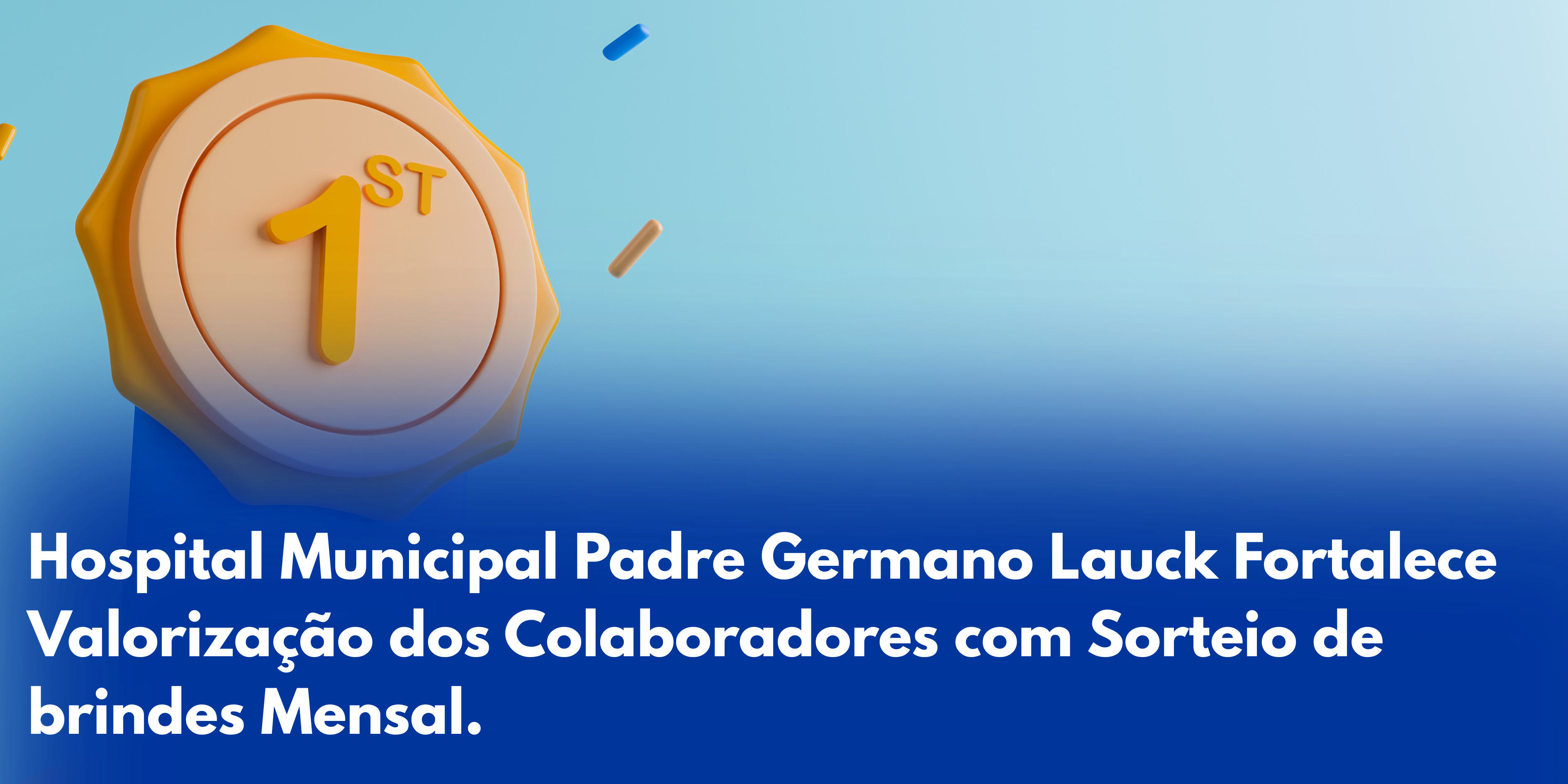 Hospital Municipal Padre Germano Lauck Fortalece Valorização dos Colaboradores com Sorteio Mensal.