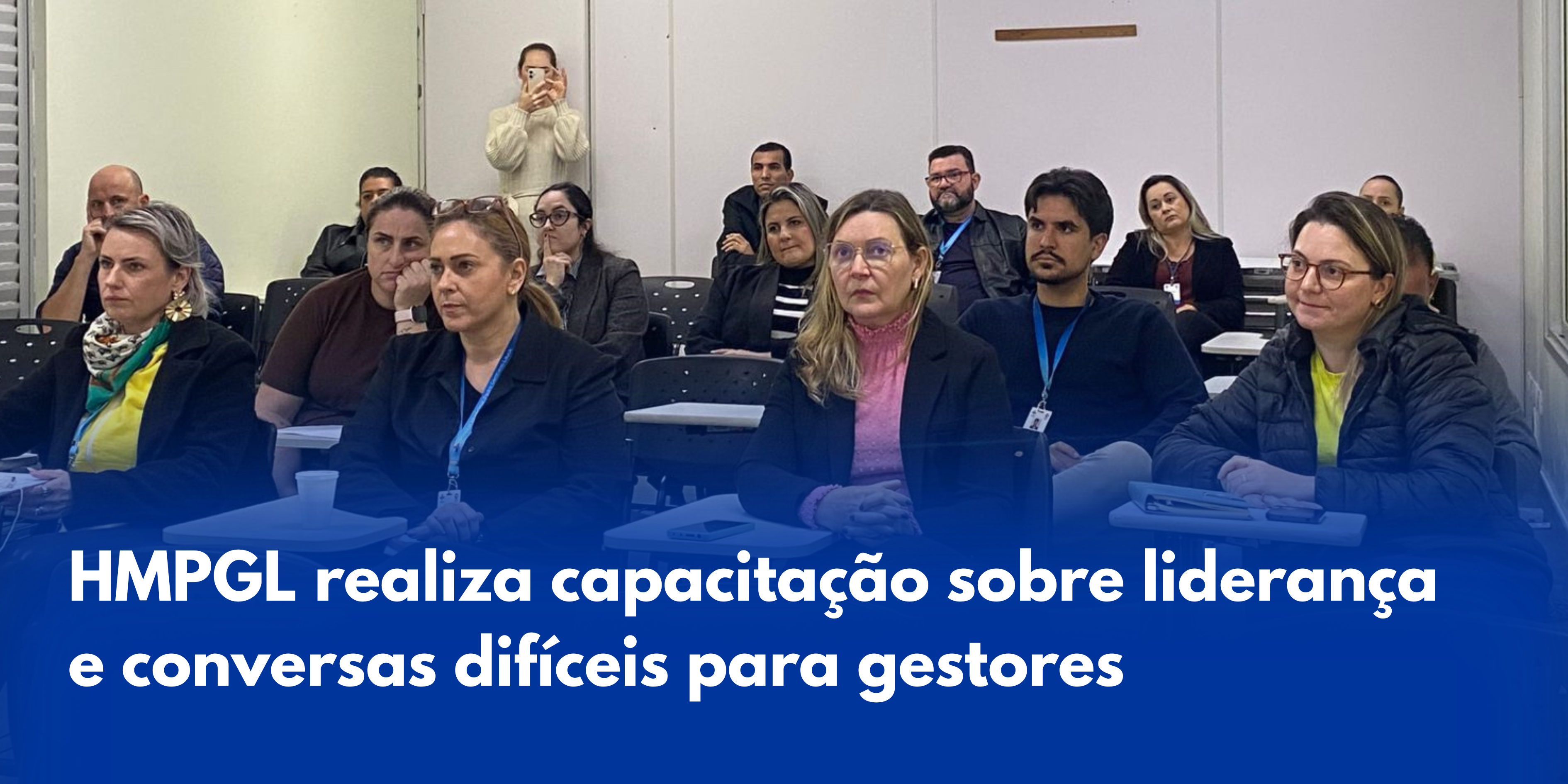 HMPGL realiza capacitação sobre liderança e conversas difíceis para gestores