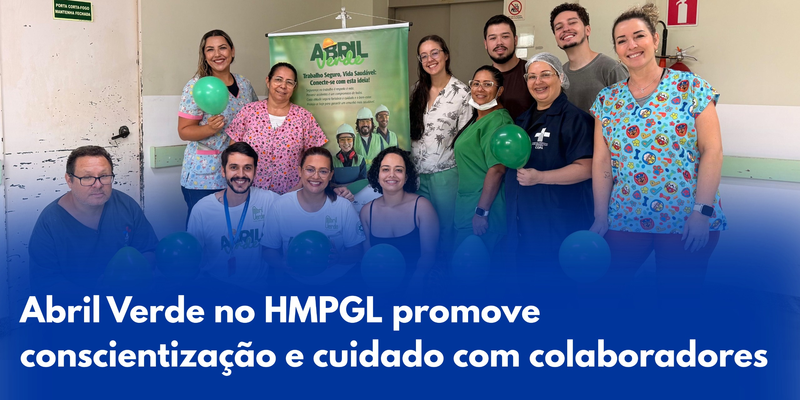 Abril Verde no HMPGL promove conscientização e cuidado com colaboradores